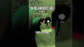 On Melancholy Hill - Gorillaz EXPLAINED #shorts #gorillaz #indie #pop #indiepop #rock #indierock