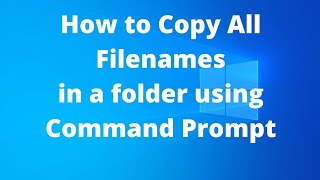 How to Copy all Filenames in a Folder | Command Prompt