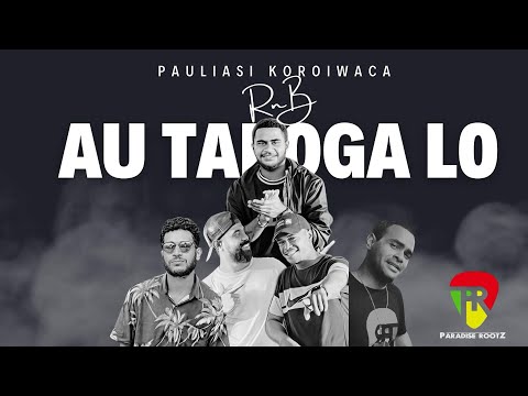 Au Taroga Lo  -  Paradise Rootz feat Pauliasi Koroiwaca (R&B arrangement)