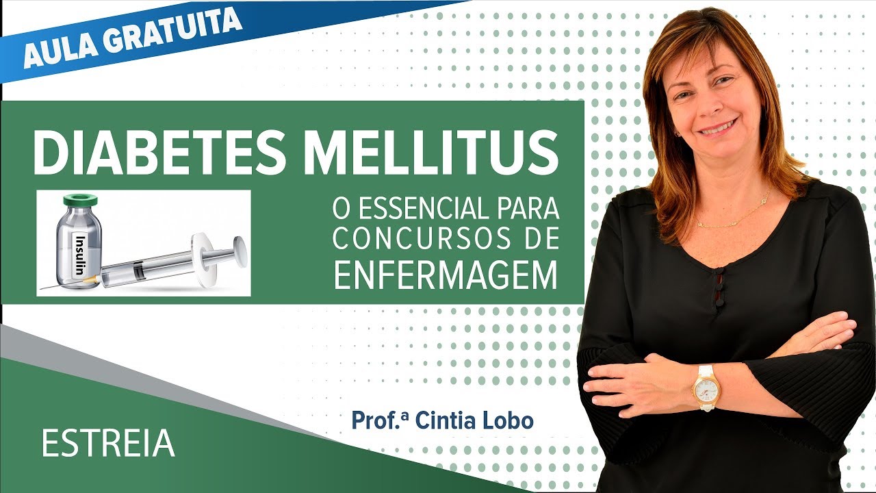 AULA GRATUITA - Diabetes Mellitus: O ESSENCIAL para Concursos de Enfermagem | Prof.ª Cintia Lobo