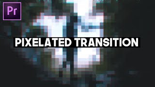 RGB PIXELATED TRANSITIONS - INSPIRED BY TAYLORCUTFILMS (Premiere Pro CC 2017_