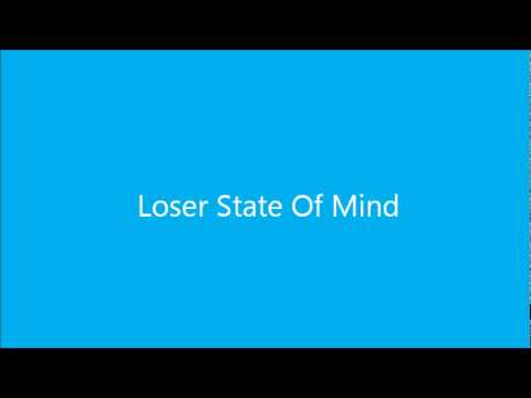 Loser State Of Mind