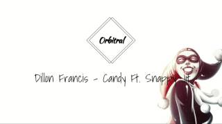 Dillon Francis - Candy Ft. Snappy Jit