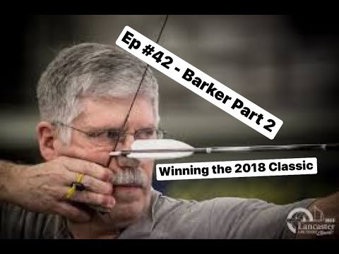Episode #42 - Barker Part 2 - Winning The 2018 Classic
