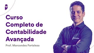 Curso Completo de Contabilidade Avançada - Prof. Marcondes Fortaleza