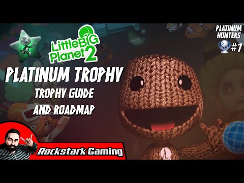 LittleBigPlanet 2 - Play. Create. Share. Platinum... Again. | PLATINUM HUNTERS #7
