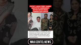 Download lagu POTRET LAWAS FERDY SAMBO DAN PUTRI CANDRAWATI KETIKA MASIH MUDA TAMPAN DAN CANTIK #shortsvideo mp3