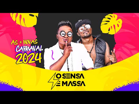 As novas do Carnaval  / O SENSA É MASSA 2024