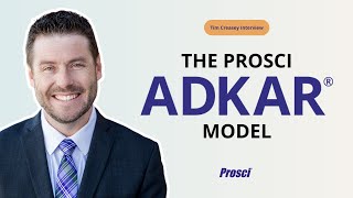 The Prosci ADKAR Model | Tim Creasey Interview