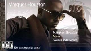 Mess - Marques Houston (Screwed and Chopped)