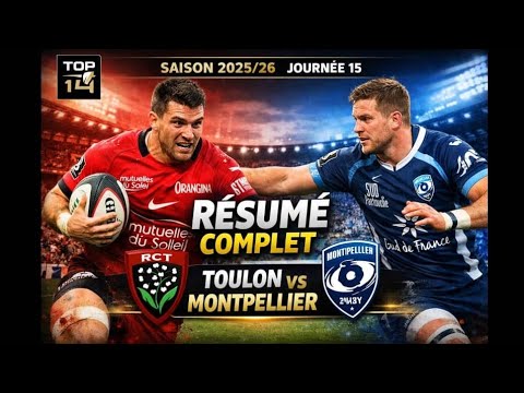 TOP 14 : Résumé partie complète RC Toulon vs Montpellier : J15 - Saison 2025/26