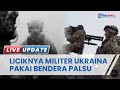 Intelijen Milisi Rakyat Klaim Ukraina Pakai Bendera Palsu Tuding Rusia Lakukan Kejahatan Di LPR
