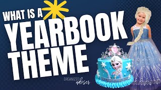 What is a yearbook theme | Organized Adviser