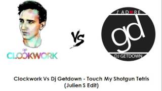Clockwork Vs Dj Getdown - Touch My Shotgun Tetris (Julien S Edit).wmv