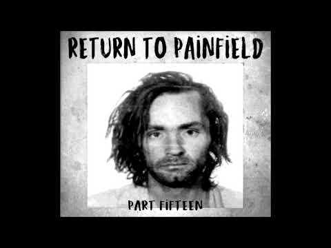 Return to PAINfield : part 15