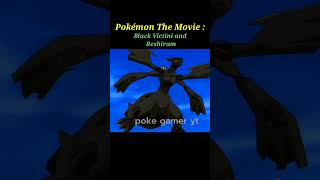 Pokemon The movie Black victini and reshiram Ash a