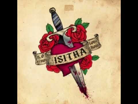 K.O - Isitha ft. Aymos,Loki & Roiii ( Official Audio)