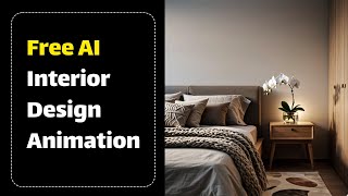 Free AI Tutorial: Transform Interior Design Photos into Stunning Animations | WAN + VEO | Sofdemy
