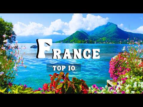 10 Best Places to Visit in FRANCE 🇫🇷 (You Shouldn’t Miss)