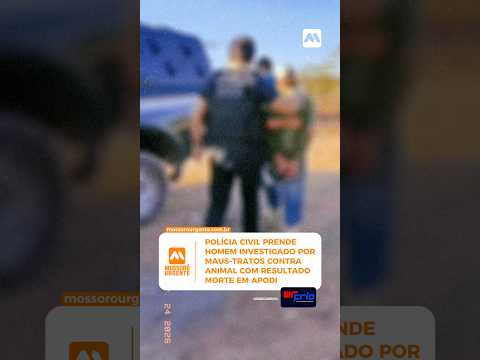 Polícia Civil prende homem investigado por maus-tratos contra animal com resultado morte em Apodi