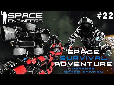 Space Survival Adventure: Defense Space Station - A New Space Engineers Journey / Part 22
