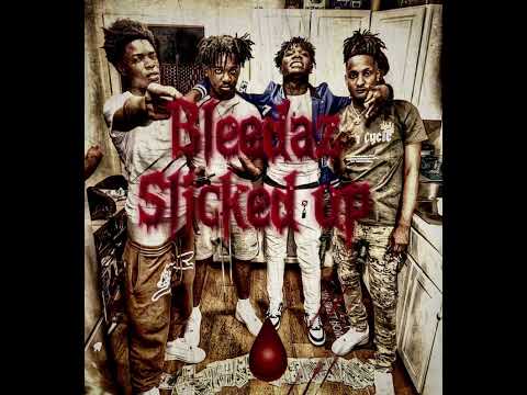 Bleedaz - Sticked up Ft truebleeda, realbleeda, cobleeda, 54 DonDada, 40glockcyou, Ruger Rudy, etc