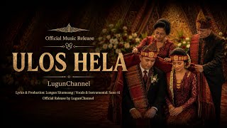 Download lagu Ulos Hela | Lagu Pernikahan | Lagu Adat Batak β LugunChannel ( Lagu Batak) mp3 Download lagu Ulos Hela | Lagu Pernikahan | Lagu Adat Batak β LugunChannel ( Lagu Batak) mp3
