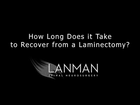 How Long Does it Take to Recover from a Laminectomy? | Dr. Todd Lanman