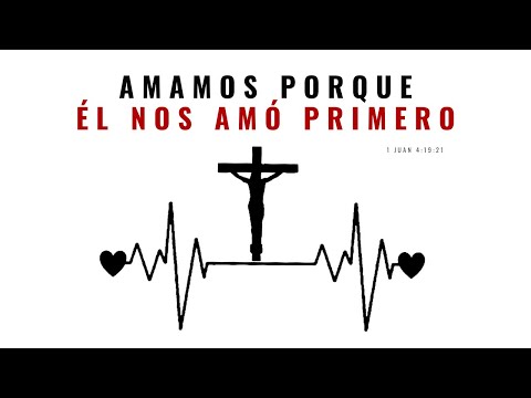 We Love Because He Loved Us First - Juan Manuel Vaz