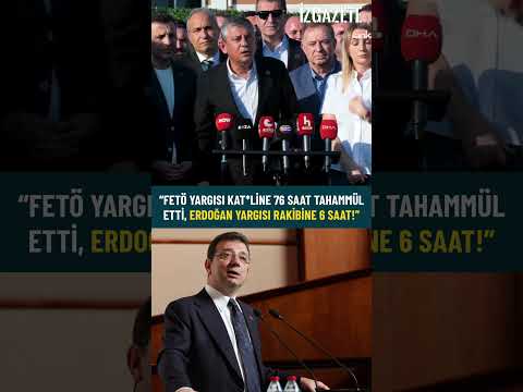 "FETÖ Yargısı Katiline76SaatTahammül Etti,ErdoğanYargısı Rakibine 6 Saat!"#özgürözel #ekremimamoğlu