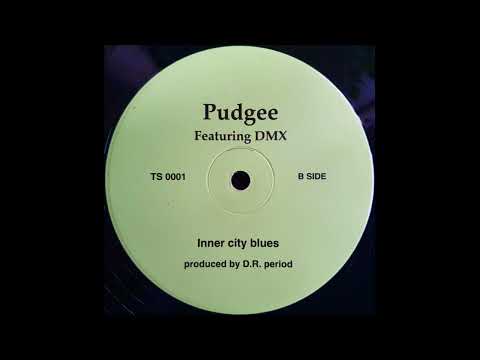 Pudgee - Inner City Blues (feat. DMX)