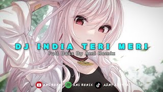 Download lagu DJ INDIA TERI MERI FULL BASS ( Ami Remix ) NEW REMIX TERBARU 2025 mp3