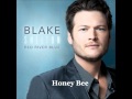 Blake Shelton - Honey Bee