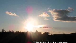 Tokyo Police Club - Favourite Food