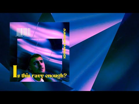 Juanchi Parodi - Is this ravy enough?