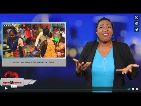 600 Million people facing water crisis (ASL - 6.28.19)
