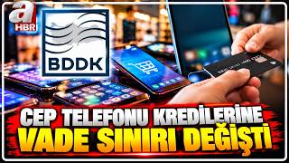 BDDK'dan Cep Telefonu Kredilerine Yeni Düzenleme | A Haber
