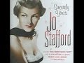 Jo Stafford ~ What Good Am I Without You