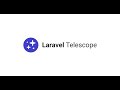 Laravel Telescope تعريف مختصر بـ