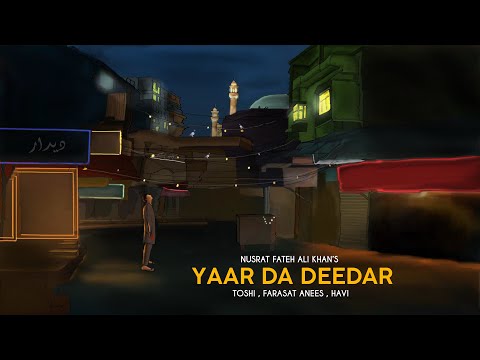 Yaar Da Deedar - Nusrat Fateh Ali Khan, Toshi, Farasat Anees, HAVI