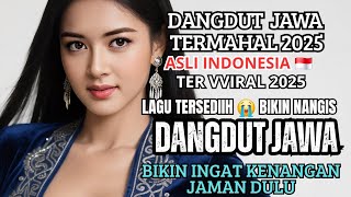 Download lagu LAGU DANGDUT JAWA SEDIIH BANGEET 😭 ASLI TERMAHALL/ TERVIRALL 2025 / BIKIN INGAT KENANGAN JAMAN DULU mp3 Download lagu LAGU DANGDUT JAWA SEDIIH BANGEET 😭 ASLI TERMAHALL/ TERVIRALL 2025 / BIKIN INGAT KENANGAN JAMAN DULU mp3