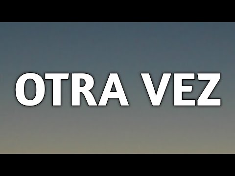Dylan Fuentes, Daramola - Otra Vez (Letra/Lyrics)