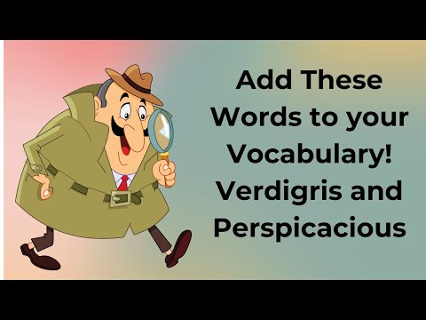 Add These Words to your Vocabulary! Verdigris and Perspicacious #english #englishvocabulary