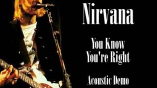 Nirvana - You Know You&#39;re Right Acoustic Demo (High Quality)