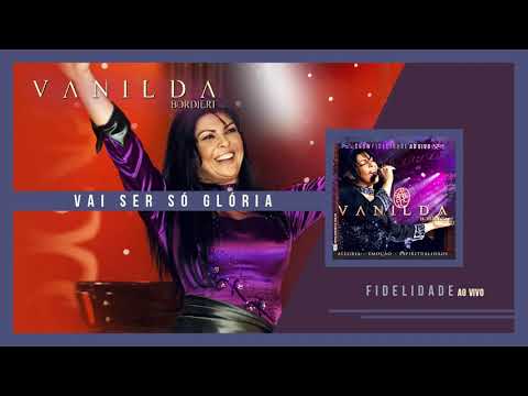 Vai Ser Só Glória - Vanilda Bordieri