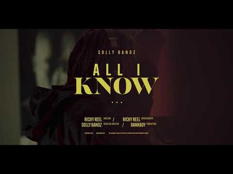 Solly Bandz -  ALL I KNOW (Official Video) (Shot By Richy Reel)