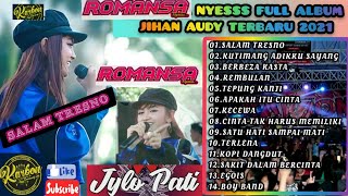 Download lagu ROMANSA SALAM TRESNO JIHAN AUDY FULL ALBUM PILIHAN TERBARU 2021 || ONO IKLAN'E mp3