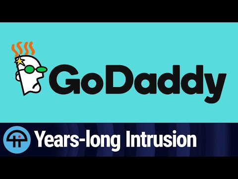 GoDaddy Investigation Showed Years-long Intrusion