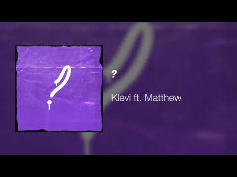 Klevi - ? ft. Matthew (Prod. Matthew)