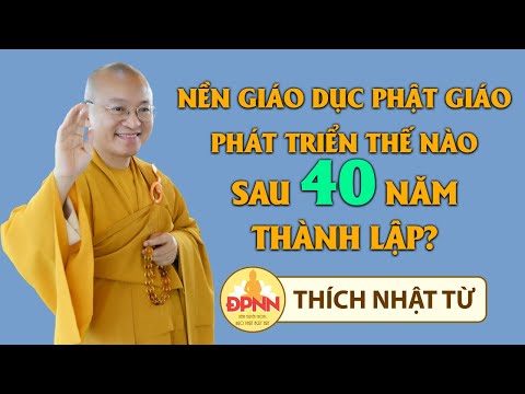Những thành tựu giáo dục Phật giáo sau 40 năm thành lập